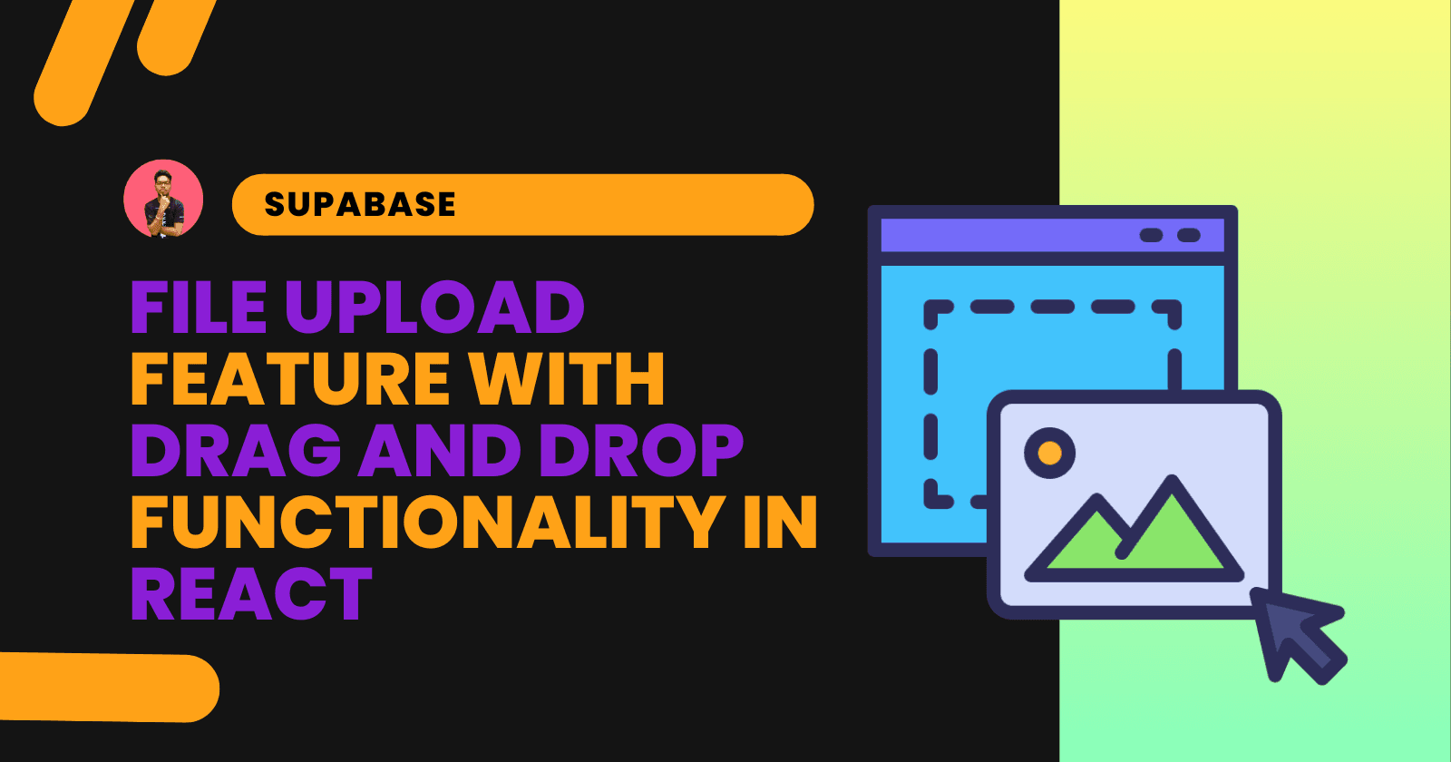 Cover image for How to Implement Drag-and-Drop File Uploads with React and Supabase