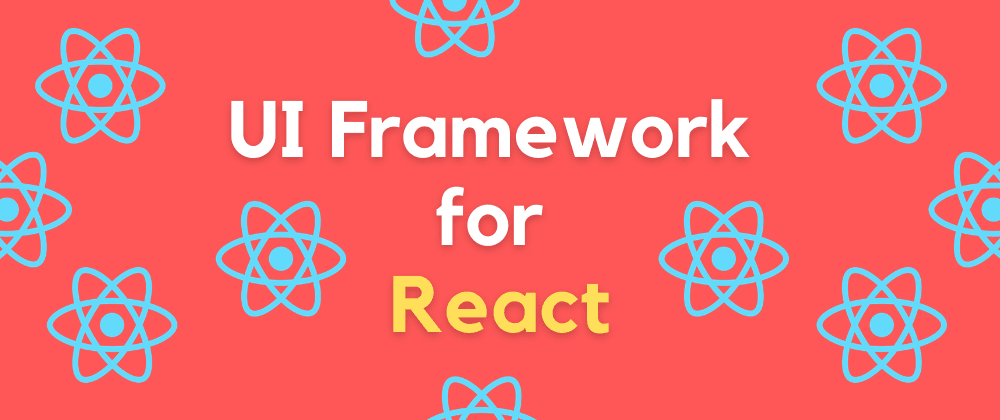 Cover image for The 4 Best ReactJS UI Frameworks You Should Know