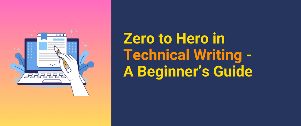 Cover image for The Ultimate Guide to Technical Writing for Developers