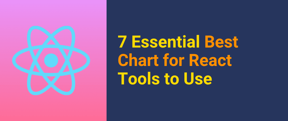 7 Essential Best Chart for React Tools to Use