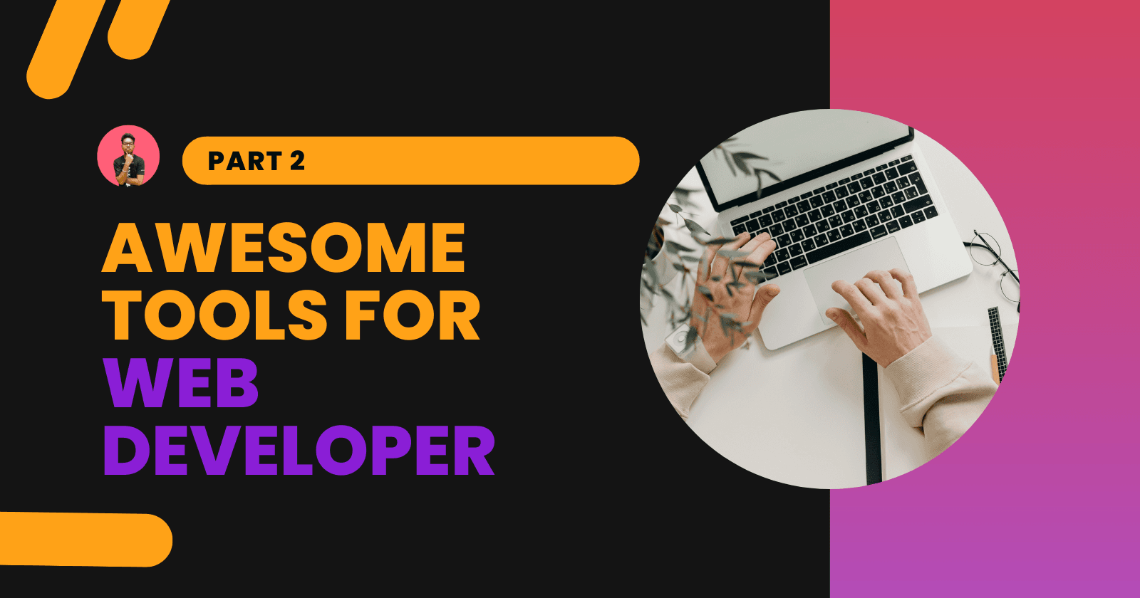 Cover image for 5 Essential Tools for Web Developers