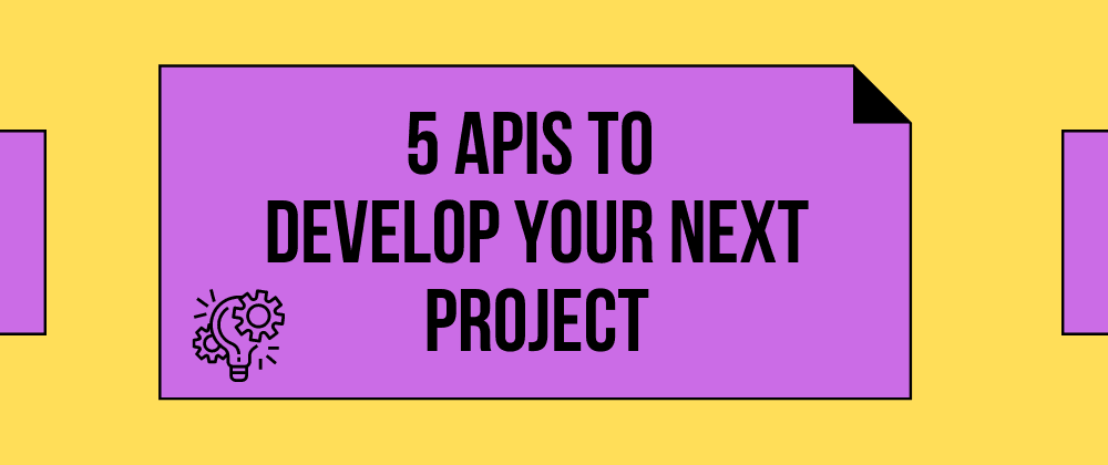 5 Fun Public APIs to Use in Your Next Project